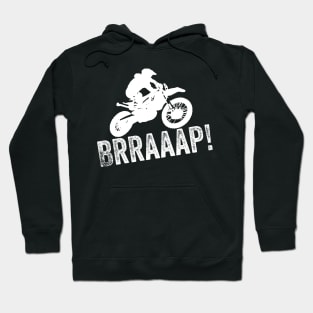 Brraaap Dirt Bike Design Motocross Gift For Riders Brap Hoodie